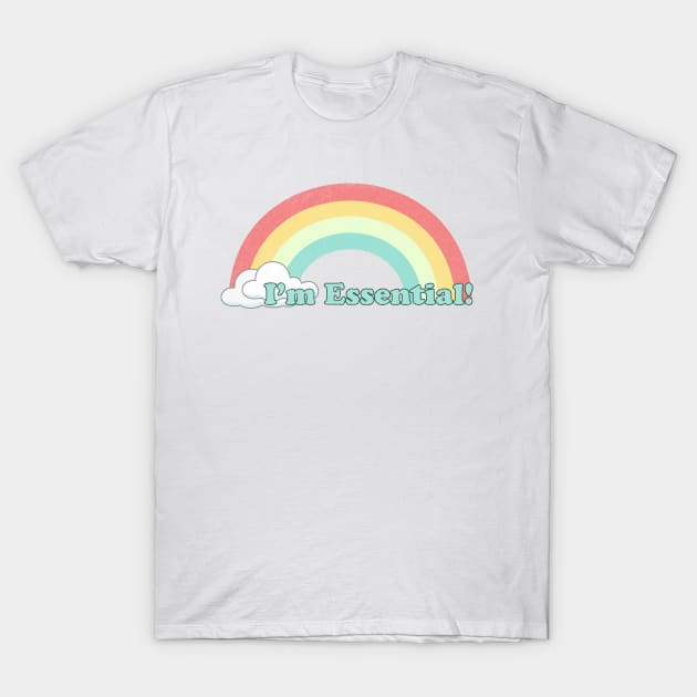 I'm Essential - Rainbow (Light) T-Shirt by karutees